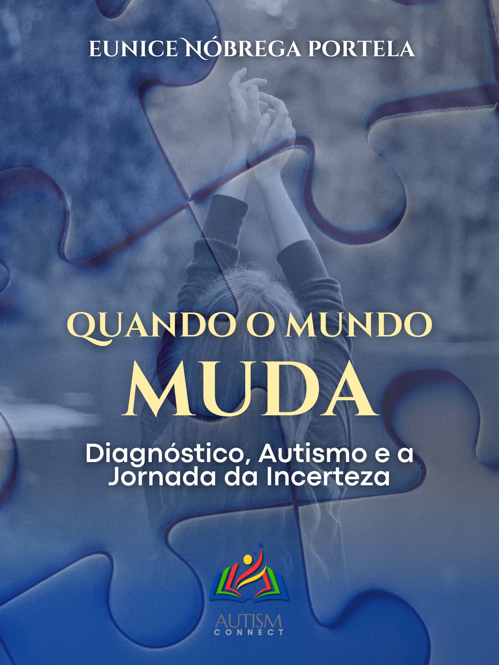 Quando o Mundo Muda: Diagnóstico, Autismo e a Jornada da Incerteza